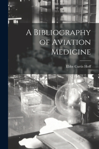 Bibliography of Aviation Medicine