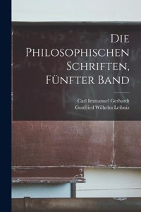 philosophischen Schriften, Fünfter Band