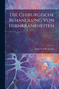 Chirurgische Behandlung Von Hirnkrankheiten