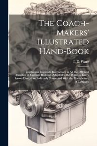 Coach-makers' Illustrated Hand-book