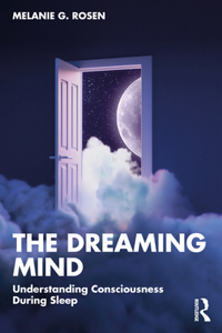 Dreaming Mind: Understanding Consciousness During Sleep