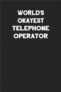World's Okayest Telephone Operator