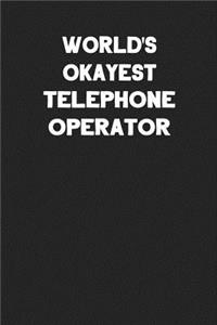 World's Okayest Telephone Operator