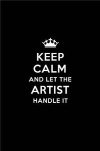 Keep Calm and Let the Artist Handle It