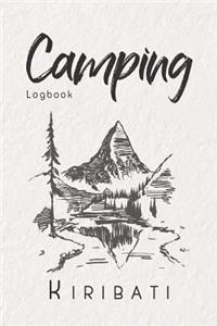 Camping Logbook Kiribati: 6x9 Travel Journal or Diary for every Camper. Your memory book for Ideas, Notes, Experiences for your Trip to Kiribati