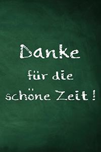 Danke für die schöne Zeit !