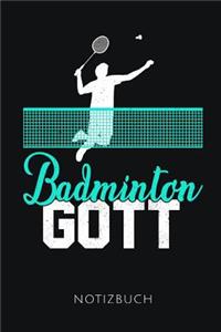 Badminton Gott Notizbuch