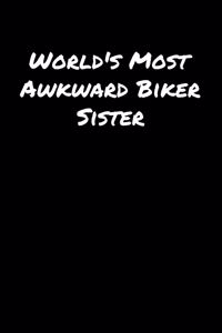 World's Most Awkward Biker Sister