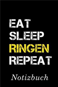 Eat Sleep Ringen Repeat Notizbuch