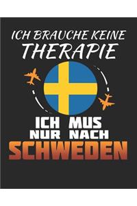 Ich Brauche Keine Therapie Ich Muss Nur Nach Schweden