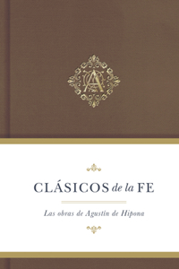 Clásicos de la fe: Augustine of Hippo (Classics of the Faith