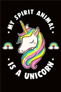 My Spirit Animal Is A Unicorn Journal Notebook