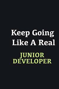 Keep Going Like a Real Junior Developer