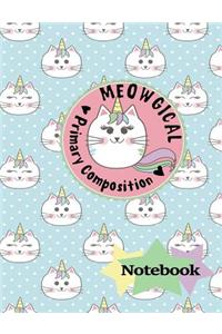 Meowgical Primary Composition Notebook: Story Journal for Grade Level K-2 Penmanship Practice