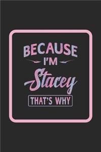Because I'm Stacey That's Why