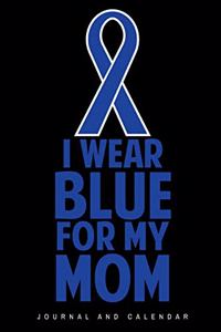 I Wear Blue for My Mom