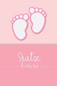 Spatz - Mein Baby-Buch: Baby Buch Für Den Spatz, ALS Personalisiertes Geschenk, Ein Elternbuch Oder Tagebuch