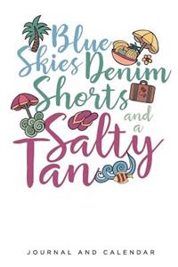Blue Skies Denim Shorts and a Salty Tan