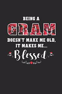 Being a Gram Doesn't Make Me Old Make Me Blessed