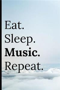 Eat Sleep Music Repeat