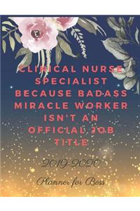 Clinical Nurse Specialist Because Badass Miracle Worker Isn't an Official Job Title