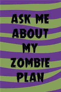 Ask Me About My Zombie Plan