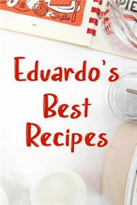 Eduardo's Best Recipes