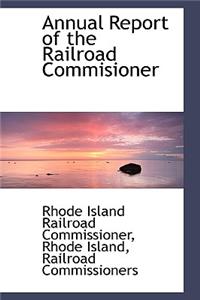 Annual Report of the Railroad Commisioner