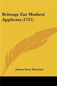 Beitrage Zur Mathesi Applicata (1757)