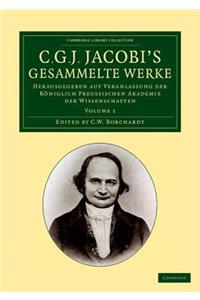 C. G. J. Jacobi's Gesammelte Werke