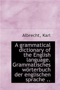 A Grammatical Dictionary of the English Language