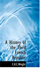 A History of the Third French Republic