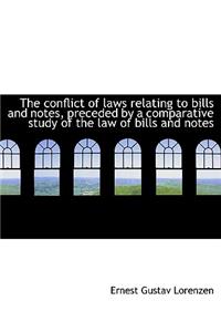 The Conflict of Laws Relating to Bills and Notes, Preceded by a Comparative Study of the Law of Bill