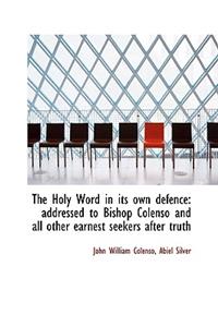 The Holy Word in Its Own Defence