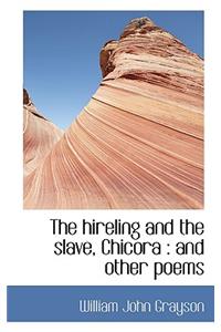 The Hireling and the Slave, Chicora