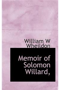 Memoir of Solomon Willard,