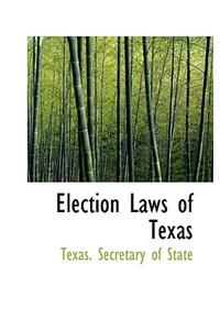 Election Laws of Texas