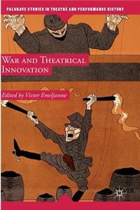 War and Theatrical Innovation