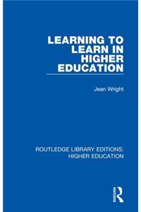 Learning to Learn in Higher Education