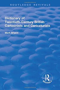 Dictionary of 20th-century British Cartoonists and Caricaturists