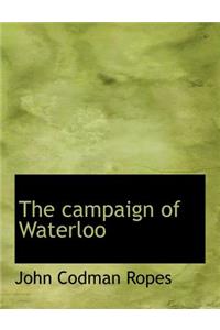 The Campaign of Waterloo