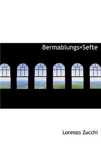 Bermablungs=sefte