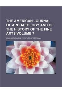 The American Journal of Archaeology and of the History of the Fine Arts Volume 7