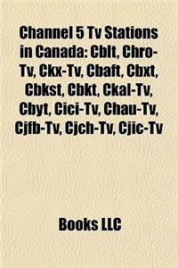 Channel 5 TV Stations in Canada
