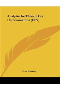 Analytische Theorie Der Determinanten (1877)