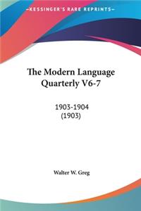 The Modern Language Quarterly V6-7