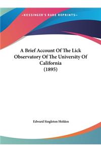 A Brief Account of the Lick Observatory of the University of California (1895)