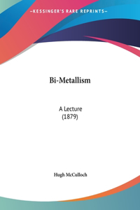 Bi-Metallism