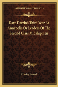 Dave Darrin's Third Year At Annapolis Or Leaders Of The Second Class Midshipmen