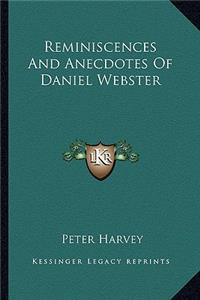 Reminiscences and Anecdotes of Daniel Webster